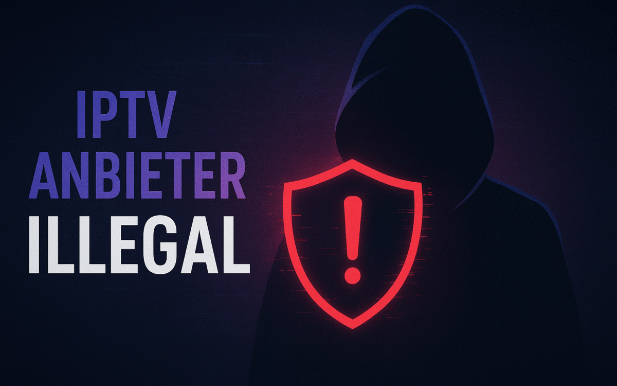 iptv-anbieter illegal